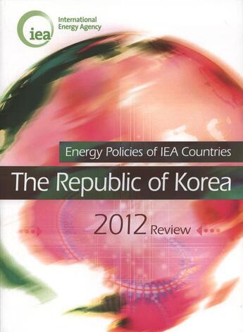 Couverture du livre « The republic of korea 2012 - energy policies of iea countries » de Ocde aux éditions Ocde