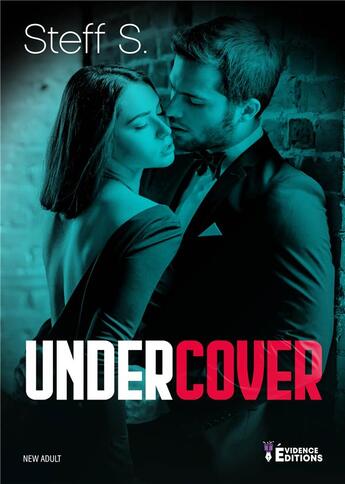 Couverture du livre « Undercover » de S. Steff aux éditions Evidence Editions