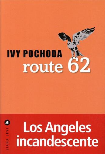 Couverture du livre « Route 62 » de Ivy Pochoda aux éditions Liana Levi