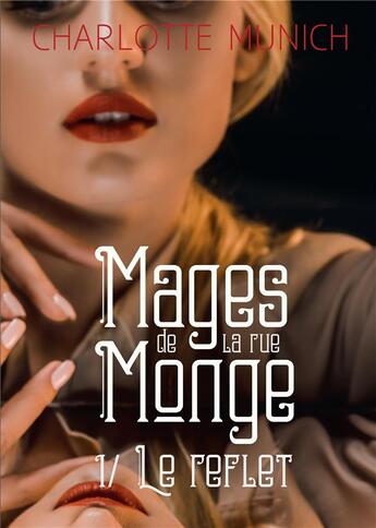 Couverture du livre « Mages de la rue Monde Tome 1 ; le reflet » de Charlotte Munich aux éditions Bookelis