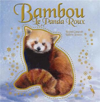 Couverture du livre « Bambou le Panda Roux » de Krystal Camprubi et Valerie Frances aux éditions Le Heron D'argent