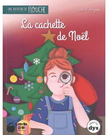 Couverture du livre « La cachette de Noël ; une aventure de Flouche » de Anne Laurens et Morgane Brebion aux éditions La Marmite A Mots