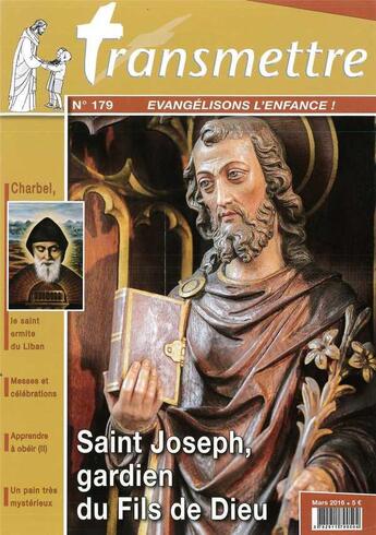 Couverture du livre « Revue transmettre evangelisons l'enfance - saint joseph, gardien du fils de dieu n 179 mars 2016 » de  aux éditions Communication Et Cite