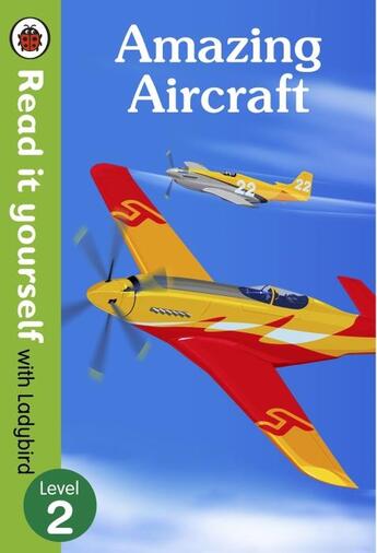 Couverture du livre « Amazing Aircraft Read It Yourself With Ladybird Level 2 » de Ladybird aux éditions Ladybird