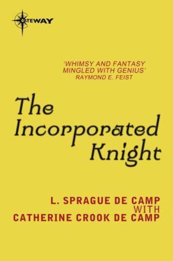 Couverture du livre « The Incorporated Knight » de Crook De Camp Catherine aux éditions Orion Digital