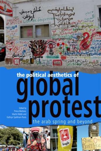 Couverture du livre « The Political Aesthetics of Global Protest: The Arab Spring and Beyond » de Pnina Werbner aux éditions Edinburgh University Press