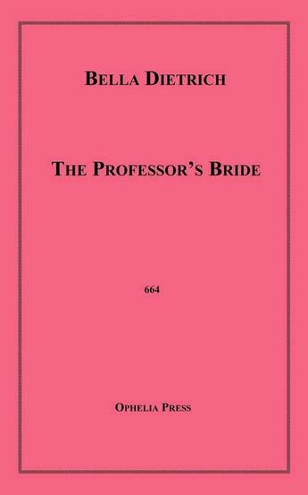 Couverture du livre « The Professor's Bride » de Bella Dietrich aux éditions Epagine