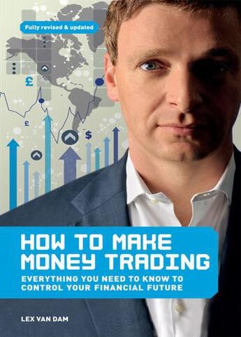 Couverture du livre « How to Make Money Trading » de Van Dam Lex aux éditions Pavilion Books Company Limited