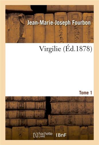 Couverture du livre « Virgilie. tome 1 » de Fourbon aux éditions Hachette Bnf