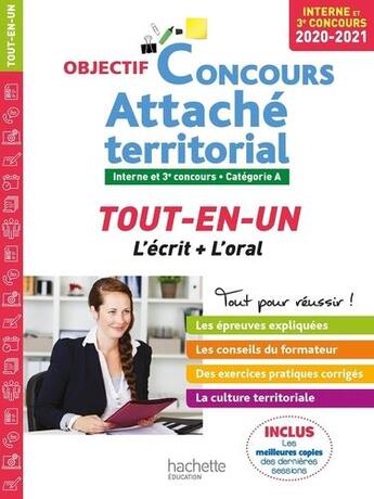 Couverture du livre « Objectif concours : attaché territorial ; concours interne et 3e concours ; catégorie A ; tout-en-un (édition 2020/2021) » de Gwenael Gonnin aux éditions Hachette Education