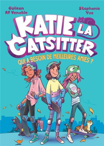 Couverture du livre « Katie la Catsitter Tome 2 » de Colleen A. F. Venable et Stephanie Yue aux éditions Hachette Comics