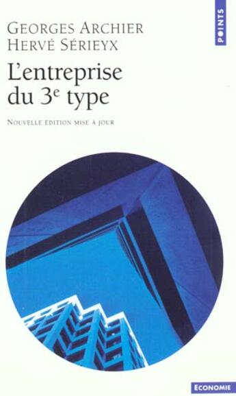 Couverture du livre « L'entreprise du 3e type » de Archier/Serieyx aux éditions Points