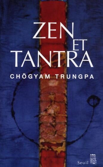 Couverture du livre « Zen et tantra » de Chogyam Trungpa aux éditions Seuil