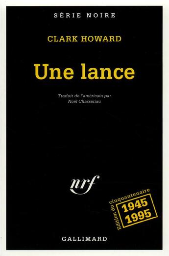 Couverture du livre « Une lance » de Clark Howard aux éditions Gallimard