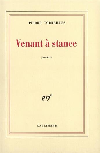 Couverture du livre « Venant a stance » de Pierre Torreilles aux éditions Gallimard