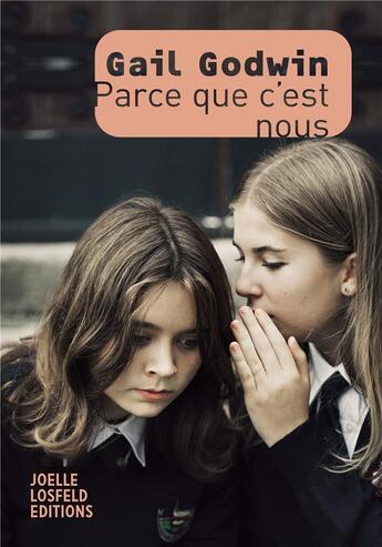 Couverture du livre « Parce que c'est nous » de Gail Godwin aux éditions Joelle Losfeld