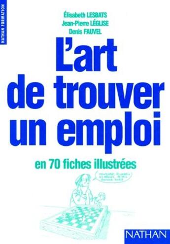 Couverture du livre « L'art de trouver un emploi » de Lesbats/Leglise aux éditions Nathan