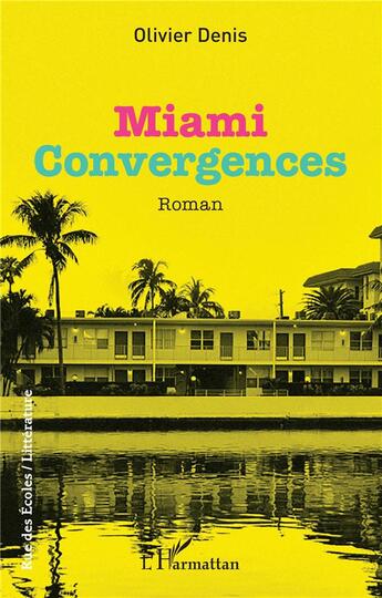 Couverture du livre « Miami : Convergences » de Olivier Denis aux éditions L'harmattan