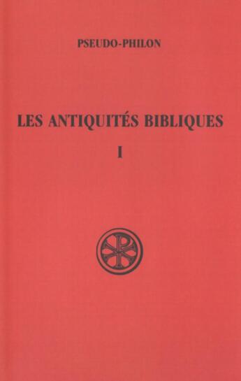 Couverture du livre « Les antiquités bibliques - tome 1 » de Pseudo-Philon aux éditions Cerf