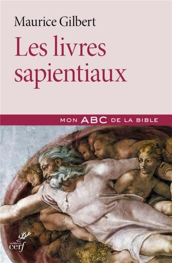 Couverture du livre « Les livres sapientiaux » de Maurice Gilbert aux éditions Cerf