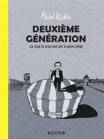 Couverture du livre « Deuxième génération ; ce que je n'ai pas dit à mon père » de Michel Kichka aux éditions Dargaud