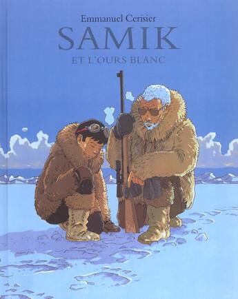 Couverture du livre « Samik et l ours blanc » de Emmanuel Cerisier aux éditions Ecole Des Loisirs