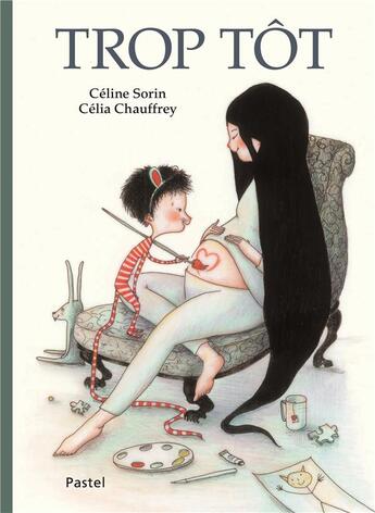 Couverture du livre « Trop tôt » de Céline Sorin et Celia Chauffrey aux éditions Ecole Des Loisirs