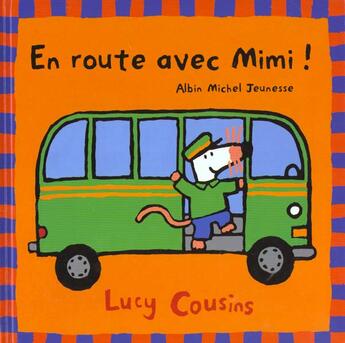 Couverture du livre « En route avec Mimi » de Lucy Cousins aux éditions Albin Michel Jeunesse