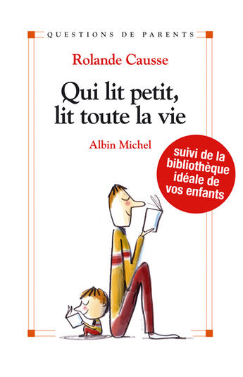 Couverture du livre « Qui Lit Petit, Lit Toute La Vie » de Rolande Causse aux éditions Albin Michel