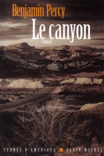 Couverture du livre « Le canyon » de Benjamin Percy aux éditions Albin Michel