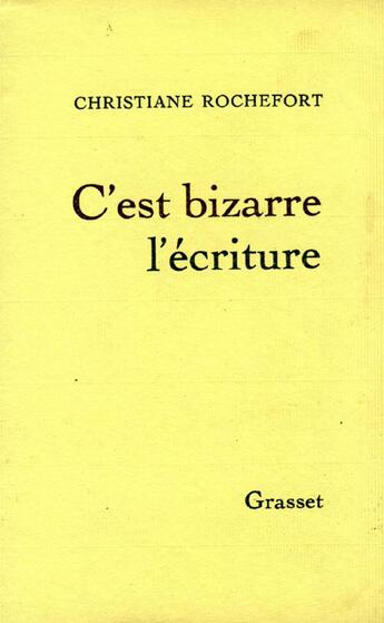 Couverture du livre « C'est bizarre l'écriture » de Rochefort-C aux éditions Grasset