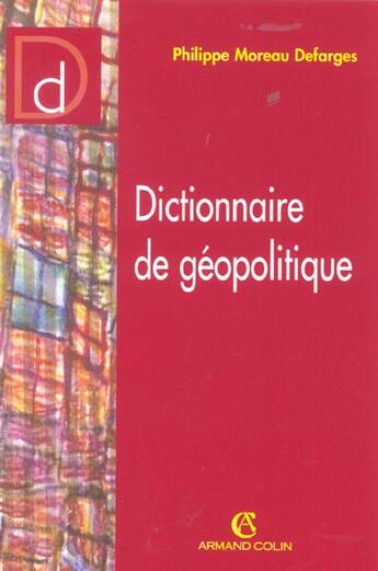 Couverture du livre « Dictionnaire de geopolitique » de Moreau Defarges P. aux éditions Armand Colin