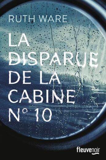 Couverture du livre « La disparue de la cabine n°10 » de Ruth Ware aux éditions Fleuve Editions