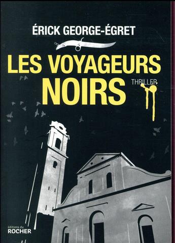 Couverture du livre « Les voyageurs noirs » de Erick George-Egret aux éditions Rocher