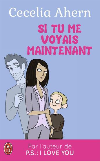 Couverture du livre « Si tu me voyais maintenant » de Cecelia Ahern aux éditions J'ai Lu