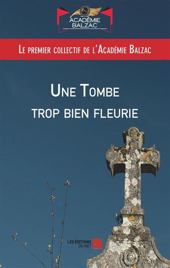 Couverture du livre « Une tombe trop bien fleurie » de Michel Dansel aux éditions Editions Du Net