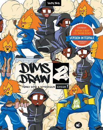 Couverture du livre « Dimsdraw2 ; Funky Dims & Dimshaolin Saison 1 » de Funky Dim aux éditions Books On Demand