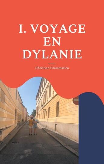 Couverture du livre « Voyage en Dylanie : avec Bob Dylan » de Christian Grammatico aux éditions Books On Demand