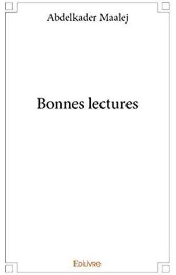 Couverture du livre « Bonnes lectures » de Maalej Abdelkader aux éditions Edilivre