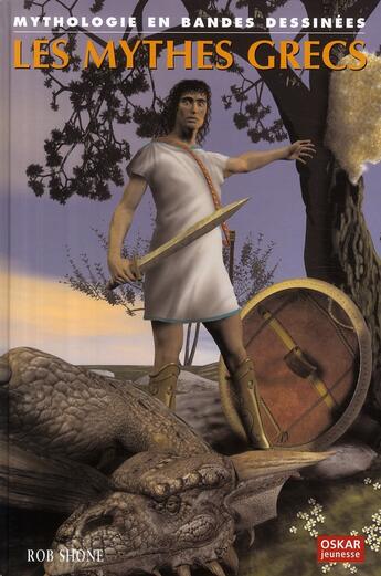 Couverture du livre « Les mythes grecs » de Rob Shone aux éditions Oskar