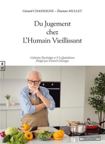 Couverture du livre « Du jugement chez l'humain vieillissant » de Gerard Chasseigne et Etienne Mullet aux éditions Complicites