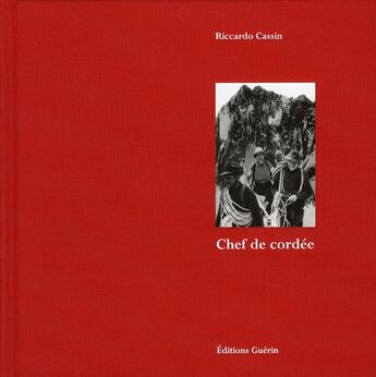 Couverture du livre « Cassin, chef de cordée » de Riccardo Cassin aux éditions Guerin