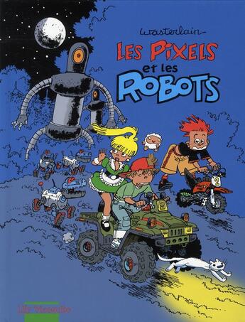 Couverture du livre « Les pixels et les robots » de Marc Wasterlain aux éditions Mosquito