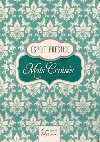 Couverture du livre « Prestige mots croisés » de  aux éditions Kimane