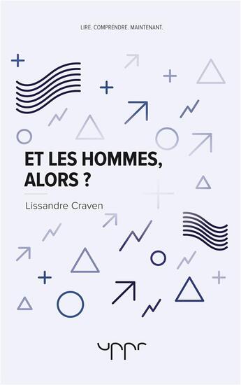 Couverture du livre « Et les hommes, alors ? » de Craven Lissandre aux éditions Uppr