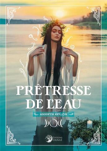 Couverture du livre « Prêtresse de l'eau » de Annwynn Avalon aux éditions Danae