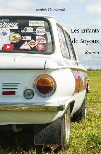 Couverture du livre « Les enfants de soyouz - les heritiers de l'union » de Ouakaoui Malek aux éditions Edilivre