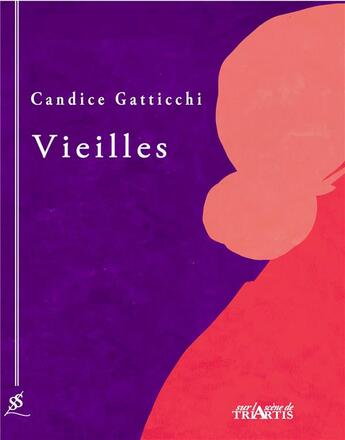 Couverture du livre « Vieilles » de Candice Gatticchi aux éditions Triartis