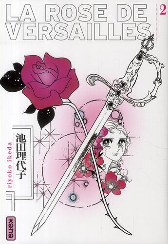 Couverture du livre « La rose de Versailles Tome 2 » de Riyoko Ikeda aux éditions Kana