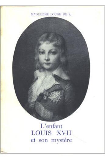 Couverture du livre « L'enfant Louis XVII et son mystère » de Sion Madeleine-Louis aux éditions Beauchesne